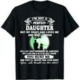 thumbnail image 1 of I'm not a Perfect Daughter But My Crazy Dad Loves Me Funny T-Shirt, 1 of 5
