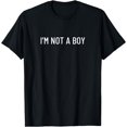thumbnail image 1 of I'm not a boy T-Shirt, 1 of 3
