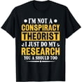 thumbnail image 1 of I'm not a conspiracy theorist conspiracy theory T-Shirt, 1 of 4
