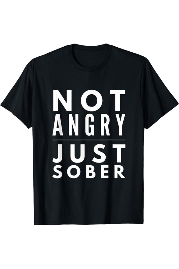 I'm not angry just sober beer wine lovers funny gift shirt