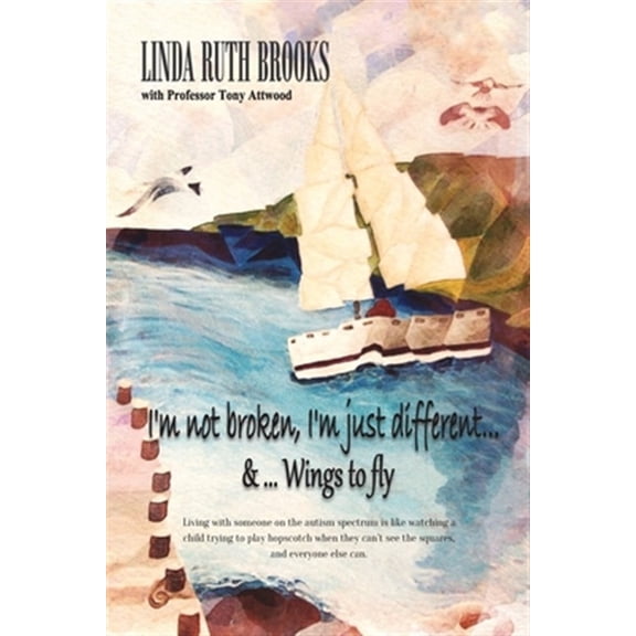 Pre-Owned I'm not broken, I'm just different & Wings to fly: Living with Asperger's Syndrome, (Paperback)