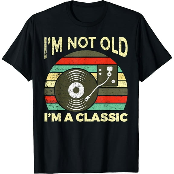 I'm not old I'm classic vinyl record retro vintage music T-Shirt