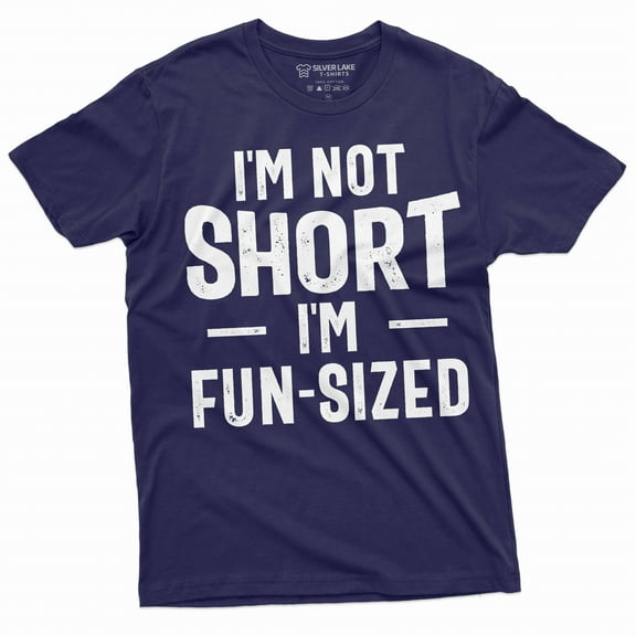 I'm not short T-shirt I am fun sized Mens Womens Unisex tee Funny saying short person birthday gift (Medium Navy Blue)