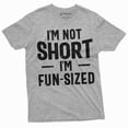 thumbnail image 1 of I'm not short T-shirt I am fun sized Mens Womens Unisex tee Funny saying short person birthday gift (XX-Large Grey), 1 of 7