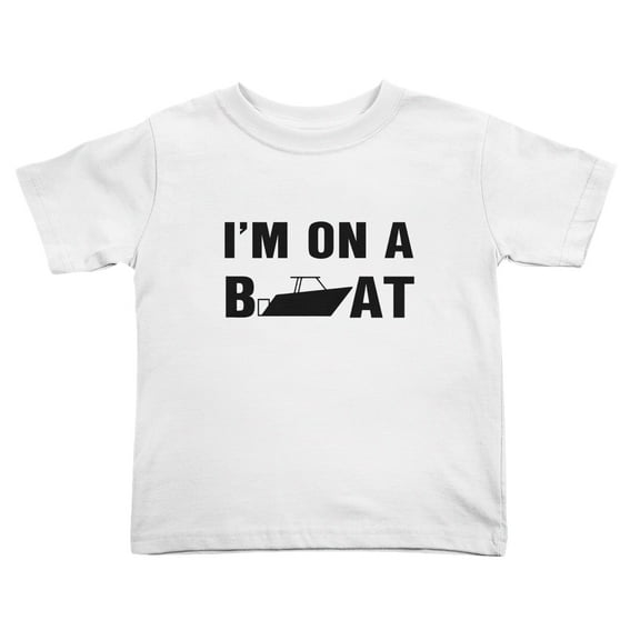 I'm on A Boat Funny Toddler T-Shirts for Boys Girls (White, Youth S)
