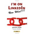 thumbnail image 1 of Pre-Owned I'm on LinkedIn -- Now What???: A Guide to Getting the Most OUT of LinkedIn (Paperback) 1600050697 9781600050695, 1 of 1