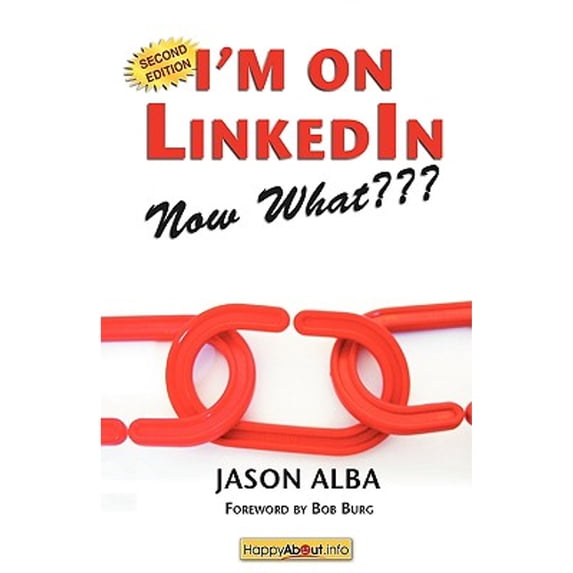 Pre-Owned I'm on Linkedin--Now What: A Guide to Getting the Most Out of Linkedin (Paperback) 1600051367 9781600051364