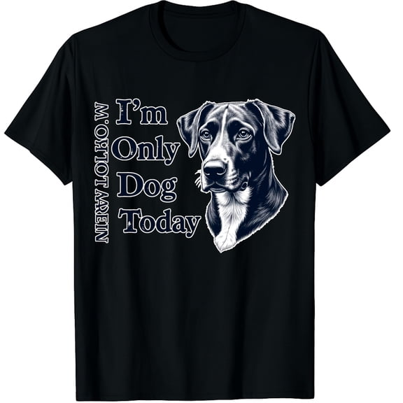 I'm only talking to my dog today Graphic Crew Neck Short Sleeve T-Shirts (Men's, Women's)