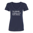 thumbnail image 1 of I'm silently judging your font choice Womens V-Neck T-Shirt, 1 of 2