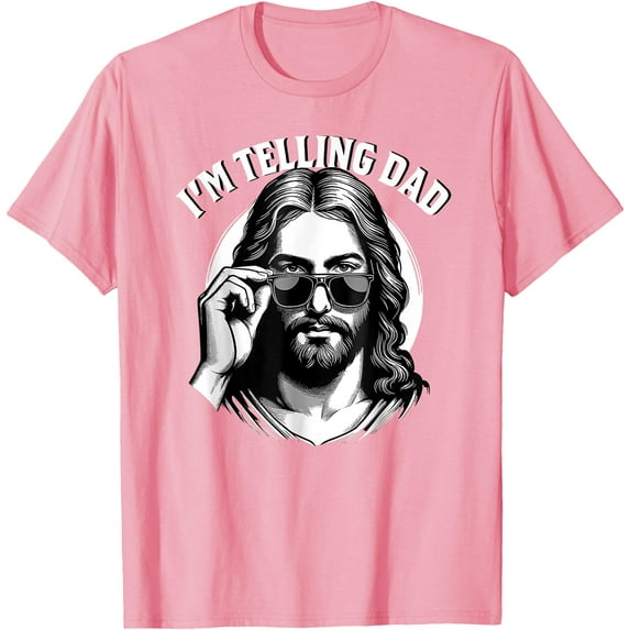 I'm telling dad Jesus wearing sunglasses retro Unisex T-Shirt for Men Women Kids,Light Pink Color,Size YM