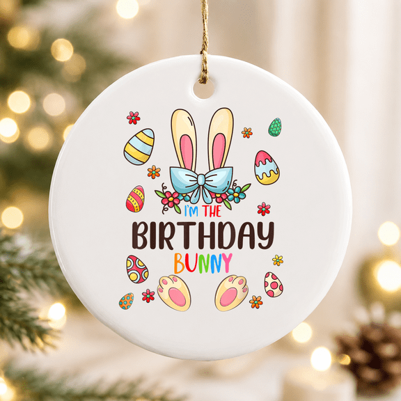 I'm the Birthday Bunny Easter Day Family Christmas Ornament, Age Milestone Keepsake, Ceramic Ornament
