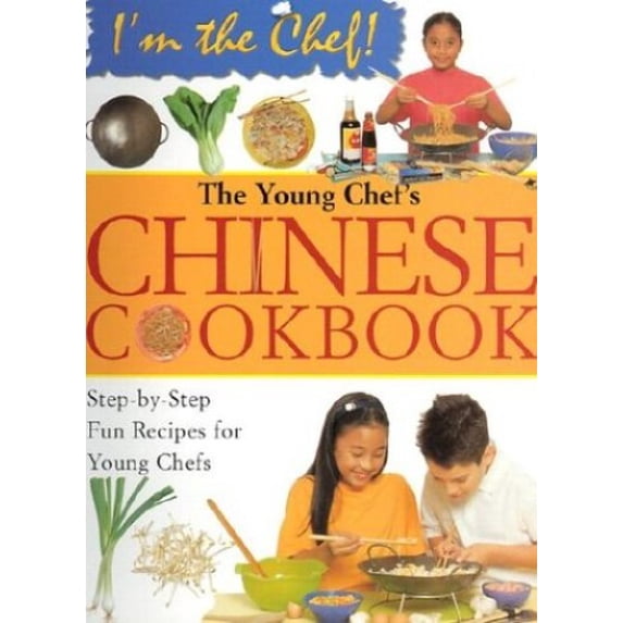 Pre-Owned The Young Chef's Chinese Cookbook (Paperback) 0778702944 9780778702948