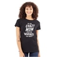 thumbnail image 1 of I'm the Crazy Mom Hilarious Mothers Womens Slim Fit Graphic Tee Brisco Brands L, 1 of 5