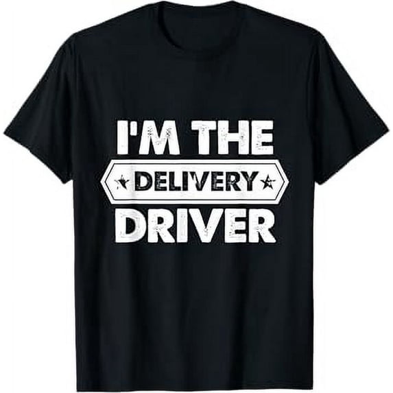 I'm the Delivery Driver T-Shirt