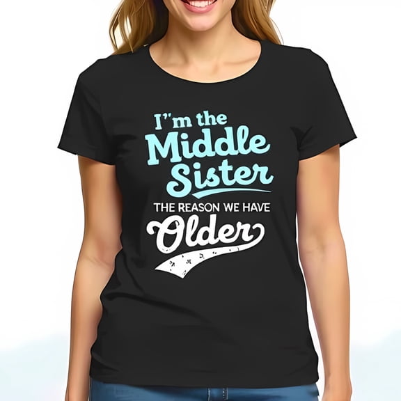 I'm the Middle Sister Cotton Short Sleeve T-Shirt - Playful Design with Retro Text & Fun Sibling Humor