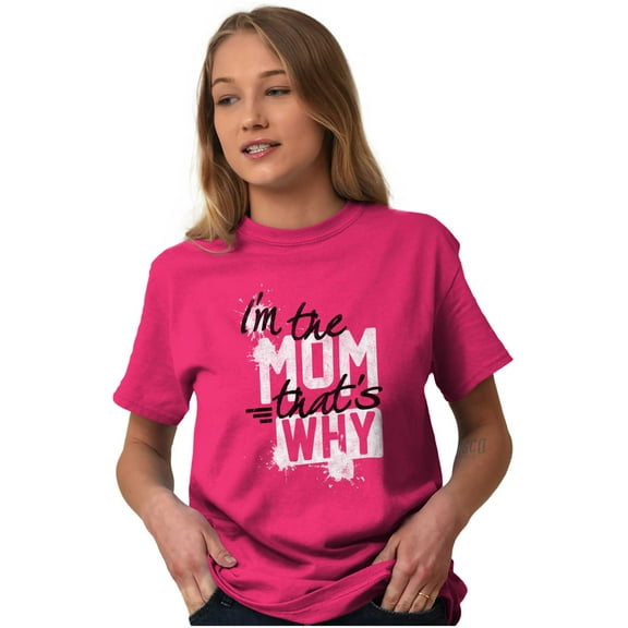 I'm the Mom That's Why Funny Mother Women's Plus Size Graphic Tee Brisco Brands 3X