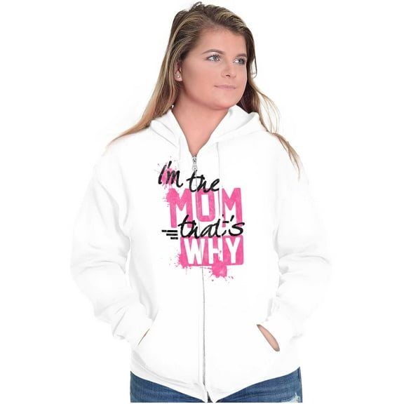 I'm the Mom That's Why Funny Mother Womens Plus Size Graphic Zipper Hoodie Brisco Brands 4X