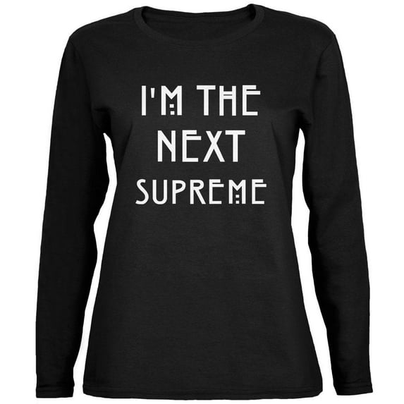 I'm the Next Supreme Black Womens Long Sleeve T-Shirt - 2X-Large