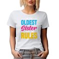 thumbnail image 1 of I'm the Oldest Sister, I Make the Rules, Eldest Female or Sibling Rivalry Quote, White T-Shirt, Small, 1 of 5