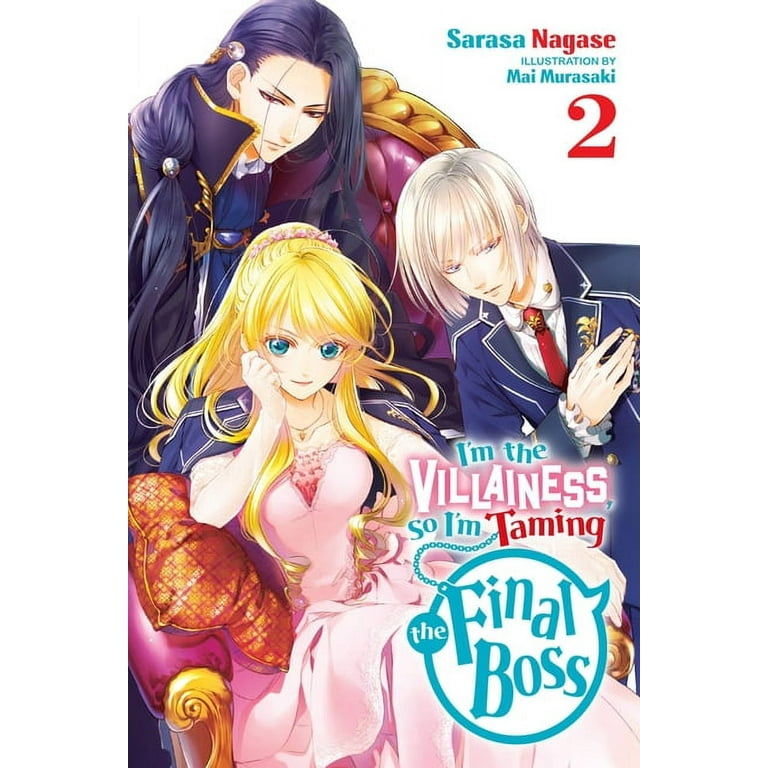  I'm the Villainess, So I'm Taming the Final Boss, Vol. 2 (light  novel) (I'm the Villainess, So I'm Taming the Final Boss (light novel))  eBook : Nagase, Sarasa: Kindle Store