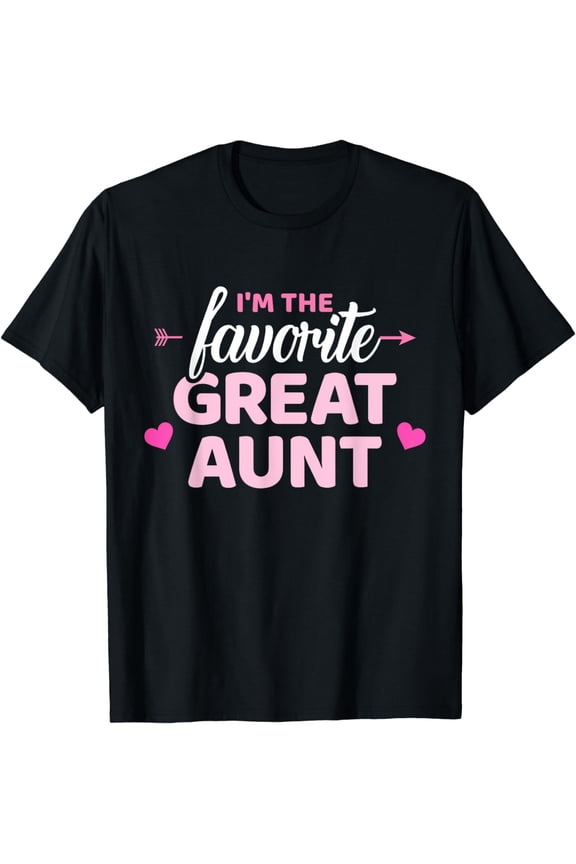 I'm the favorite great aunt T-Shirt