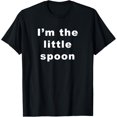 thumbnail image 1 of I'm the little spoon design T-Shirt, 1 of 4