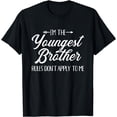 thumbnail image 1 of I'm the youngest brother rules not apply to me T-Shirt, 1 of 4