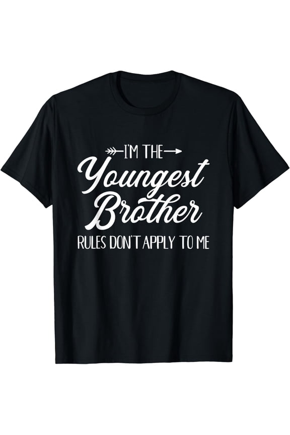 I'm the youngest brother rules not apply to me T-Shirt