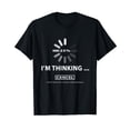 thumbnail image 1 of I'm thinking Cancel Loading Symbol Thinking T-Shirt, 1 of 5