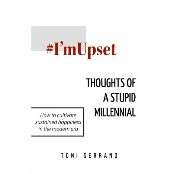 #I'mUpset: Thoughts of A Stupid Millennial, (Paperback)