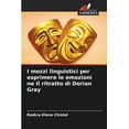 thumbnail image 1 of I mezzi linguistici per esprimere le emozioni ne Il ritratto di Dorian Gray, (Paperback), 1 of 1