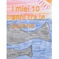 thumbnail image 1 of I miei 10 anni tra le balene (Paperback), 1 of 1