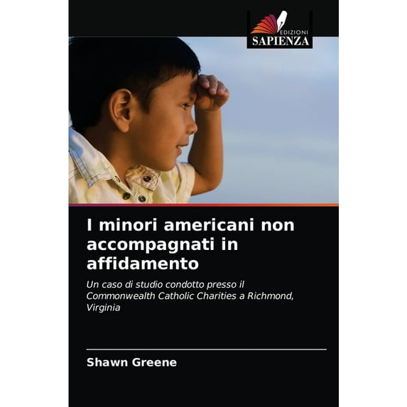 I minori americani non accompagnati in affidamento (Paperback)