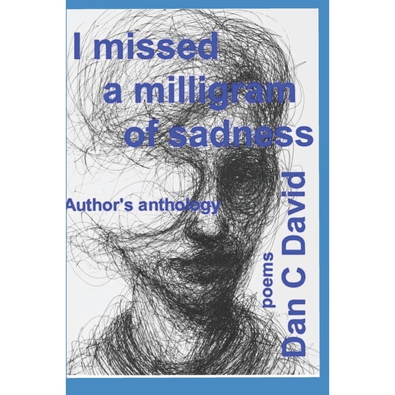 I missed a milligram of sadness (Paperback)
