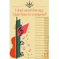 thumbnail image 1 of I don't need therapy I just have to compose : Sheet music book DIN-A5 with 100 pages of empty staves for music students and composers for melodies and music notation (Paperback), 1 of 1