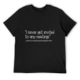 thumbnail image 1 of I never get invited to any meetings - School psychologist T-Shirt Black Large, 1 of 5