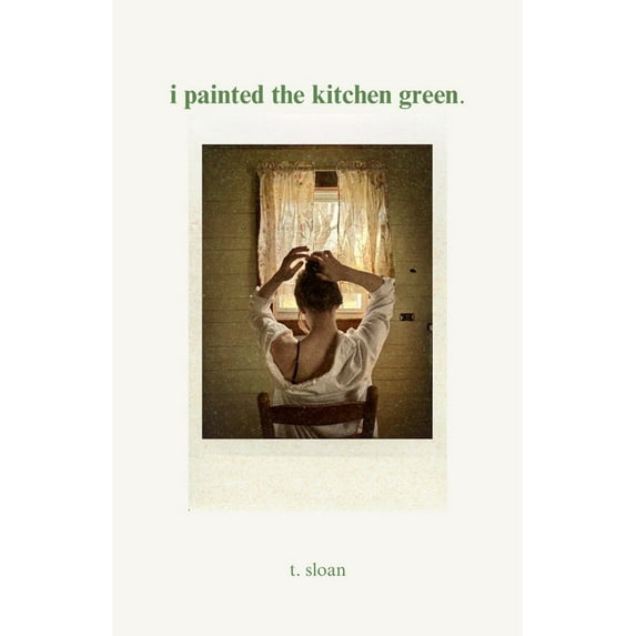 I painted the kitchen green., (Paperback)