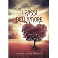 thumbnail image 1 of I passi dell'Amore (pensieri, parole, illusioni) (Paperback), 1 of 1