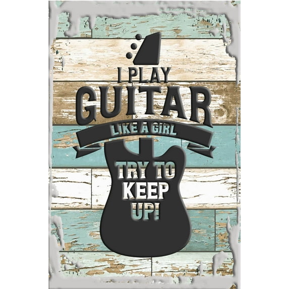 I play guitar like a girl try to keep up funny music instrument White Wall Art Decor Funny Gift