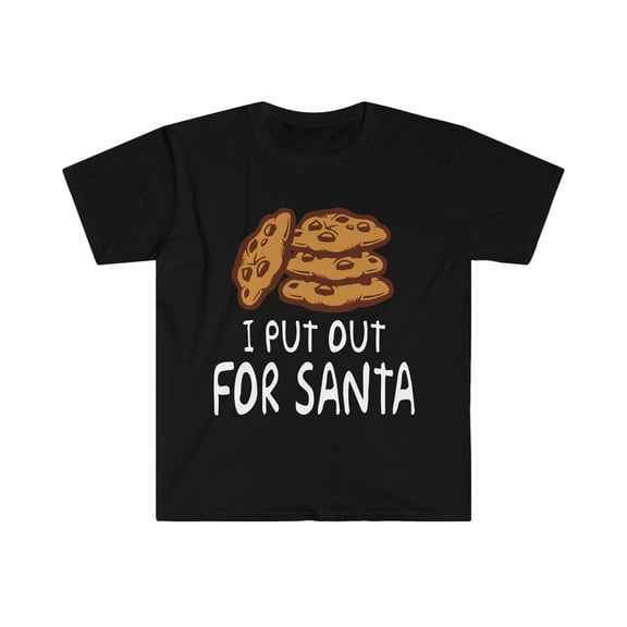 I put out for Santa Unisex T-shirt S-3XL Christmas Xmas Santa Claus