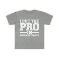 thumbnail image 1 of I put the pro in procrastinate Unisex T-shirt S-3XL Procrastinator, 1 of 2