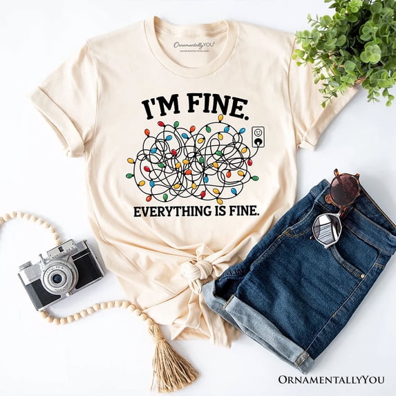 I’m Fine Christmas Lights T‑Shirt, Funny Holiday Humor Tee for Stressed Festive People
