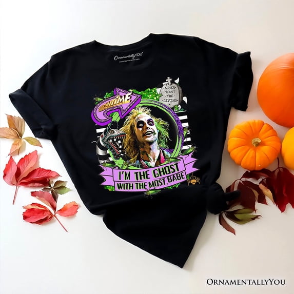 I’m The Ghost With The Most Babe T-Shirt, Funny Horror Tee