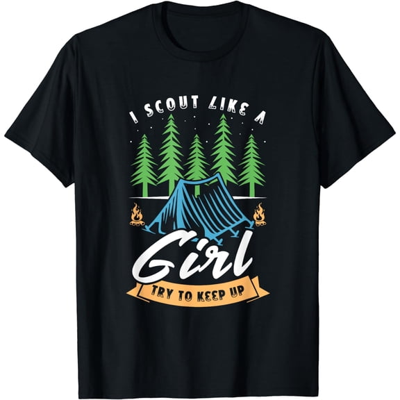 I scout like a girl try to keep up for a Scout Camping T-Shirt