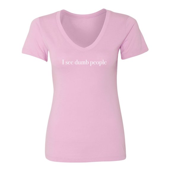 I see dumb people Womens V-Neck T-Shirt