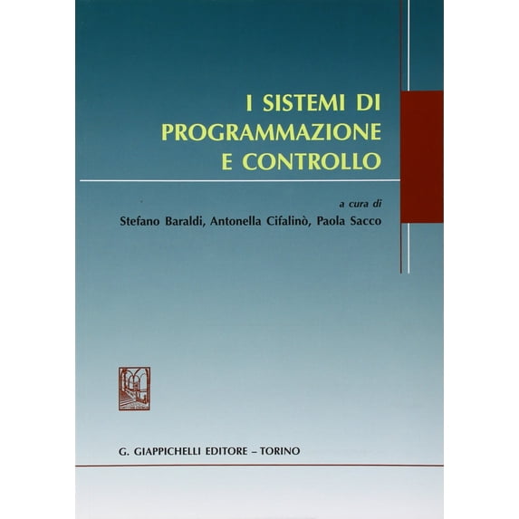 Antonella Cifalinò,S. Baraldi,P. Sacco I sistemi di programmazione e controllo (Paperback)