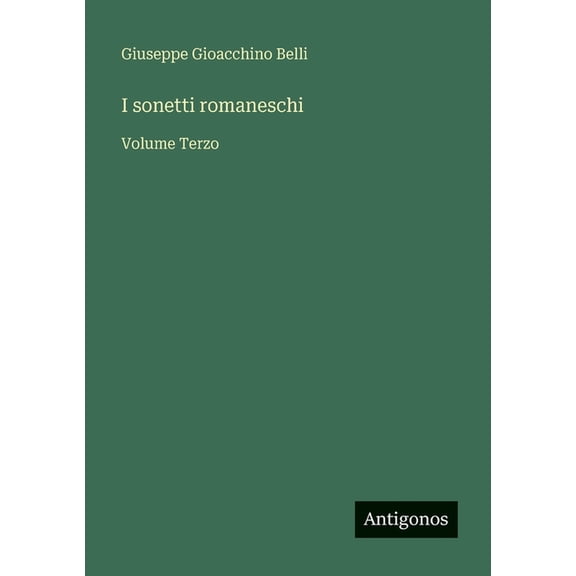 I sonetti romaneschi: Volume Terzo, (Paperback)