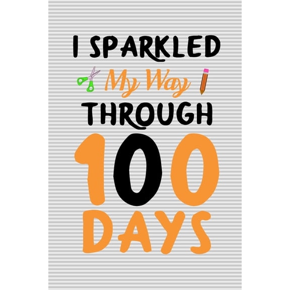I sparkled my way through 100 days: 100 days of school activities ideas, 100th day of school book celebration ideas