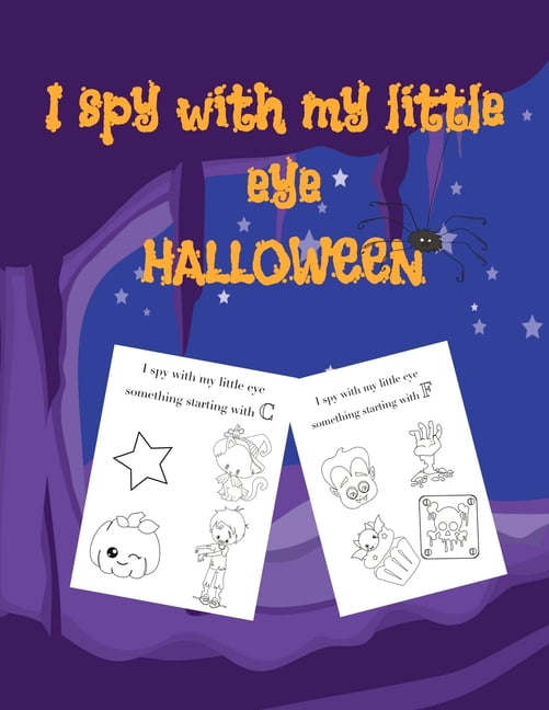 I spy with my little eye HALLOWEEN: Big Activity Book for kids ages 2-4Happy Halloween Coloring Book for Toddlers and Pr, (Paperback)