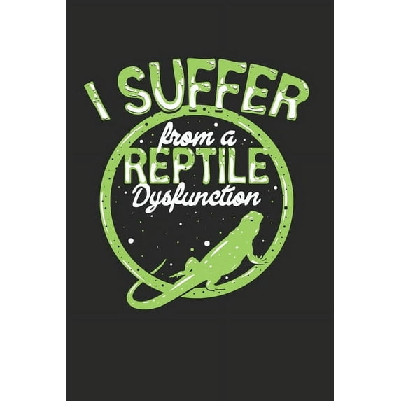 I suffer from a reptile dysfunction: Tagesplaner (Paperback)